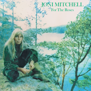 Image of Joni Mitchell - For The Roses - 2022 Reissue