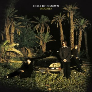 Image of Echo & The Bunnymen - Evergreen - 2022 Reissue