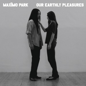 Image of Maximo Park - Our Earthly Pleasures (15th Anniversary Edition)