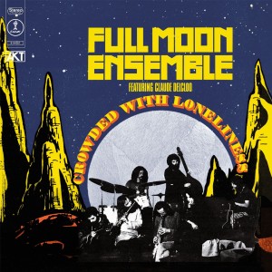 Image of Full Moon Ensemble Featuring Claude Delcloo - Crowded With Loneliness
