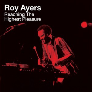 Image of Roy Ayers - Reaching The Highest Pleasure / I Am Your Mind Part 2 (Pépé Bradock Remix)
