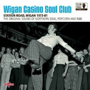 Image of Various Artists - Wigan Casino Soul Club Station Road, Wigan 1973-81