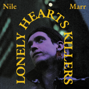 Image of Nile Marr - Lonely Hearts Killers - Out-Store Ticket Bundle