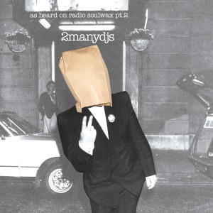 Image of 2manydjs - As Heard On Radio Soulwax Pt. 2 - 2022 Reissue