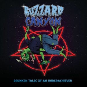 Image of Buzzard Canyon - Drunken Tales Of An Underachiever