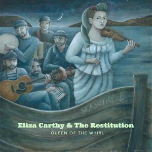 Image of Eliza Carthy & The Restitution - Queen Of The Whirl