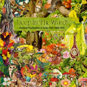 Image of Various Artists - Deep In The Woods - Pastoral Psychedelia And Funky Folk 1968-1975 (Compiled By Richard Norris)