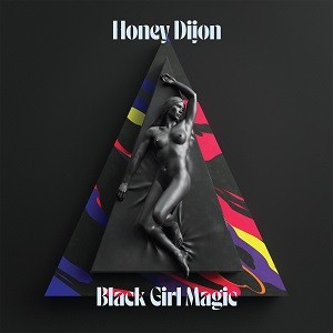 Image of Honey Dijon - Black Girl Magic