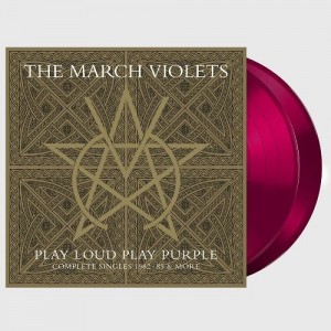 Image of The March Violets - Play Loud Play Purple: The Complete Singles 1982-1985 & More