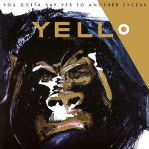 Image of Yello - You Gotta Say Yes To Another Access - 2022 Reissue