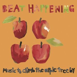 Image of Beat Happening - Music To Climb The Apple Tree By - 2022 Reissue