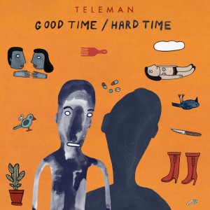 Image of Teleman - Good Time / Hard Time