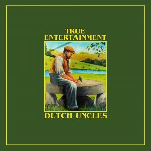 Image of Dutch Uncles - True Entertainment
