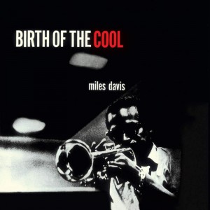 Image of Miles Davis - Birth Of The Cool - 2022 Reissue