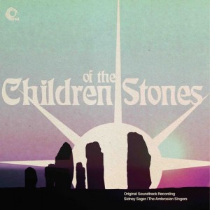 Image of Sidney Sager & The Ambrosian Singers - Children Of The Stones (Original TV Music)