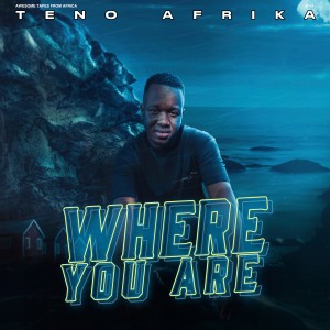 Image of Teno Afrika - Where You Are
