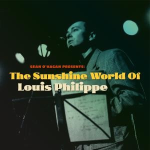 Image of Louis Philippe - Sean O’Hagan Presents: The Sunshine World Of..