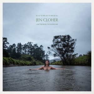 Image of Jen Cloher - I Am The River, The River Is Me