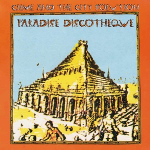 Image of Crime & The City Solution - Paradise Discotheque - 2023 Reissue