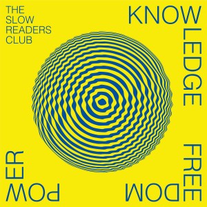 Image of The Slow Readers Club - Knowledge Freedom Power