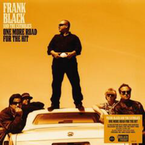 Image of Frank Black & The Catholics - One More Road For The Hit (Black Friday 22 Edition)