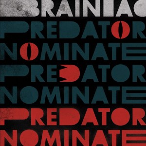 Image of Brainiac - The Predator Nominate EP