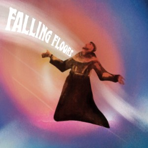 Image of Falling Floors - Falling Floors