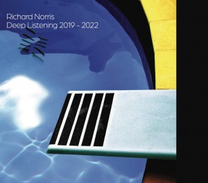 Richard Norris - Deep Listening 2019-2022