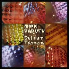 Image of Mick Harvey - Delirium Tremens