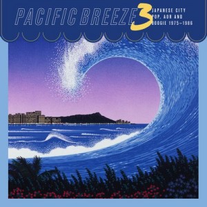 Image of Various Artists - Pacific Breeze Volume 3 : Japanese City Pop, AOR & Boogie 1975-1987