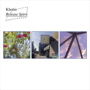Image of Khotin - Release Spirit