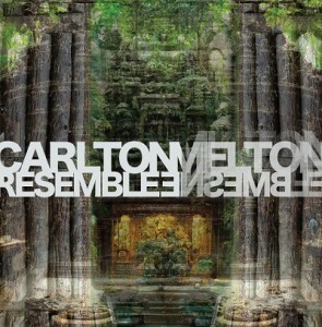 Image of Carlton Melton - Resemble Ensemble