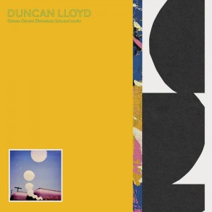 Image of Duncan Lloyd - Green Grows Devotion (Selected Works)