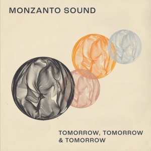 Image of Monzanto Sound - Tomorrow, Tomorrow And Tomorrow
