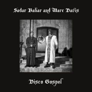Image of Sadar Bahar & Marc Davis - Disco Gospel