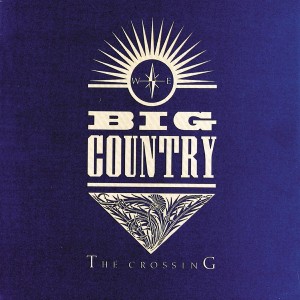 Image of Big Country - The Crossing
