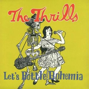 Image of Thrills - Let's Bottle Bohemia - 2023 Reissue
