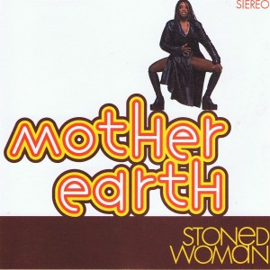 Image of Mother Earth - Stoned Woman - 2023 Reissue