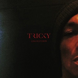 Image of Tricky - Ununiform - 2023 Reissue