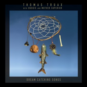 Image of Thomas Truax With Budgie And Mother Superior - Dream Catching Songs