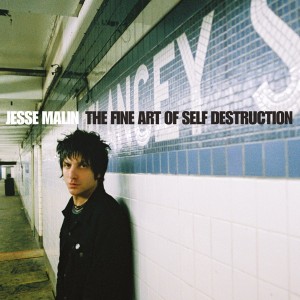 Image of Jesse Malin - The Fine Art Of Self Destruction - 20th Anniversary Edition