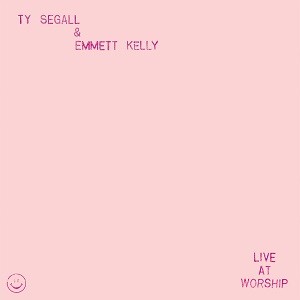 Image of Ty Segall & Emmett Kelly - Live At Worship