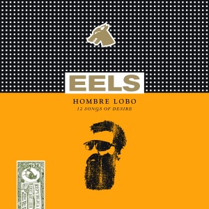 Image of Eels - Hombre Lobo - Reissue