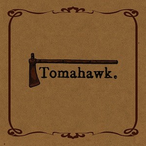 Tomahawk - Tomahawk - Reissue