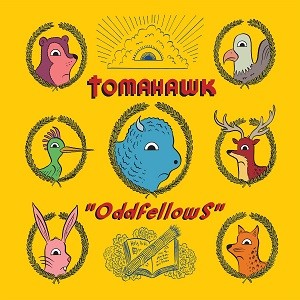 Image of Tomahawk - Oddfellows - 2023 Reissue