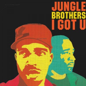 Image of Jungle Brothers - I Got U - 2023 Reissue