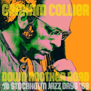 Image of Graham Collier - Down Another Road @ Stockholm Jazz Days '69