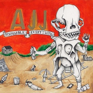 Image of AJJ - Disposable Everything