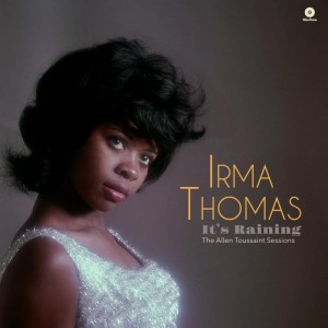 Irma Thomas - It's Raining - The Allen Toussaint Sessions