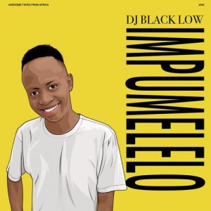 Image of DJ Black Low - Impumelelo